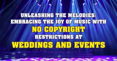 Unleashing the Melodies: Embracing the Joy of Music with No Copyright Restrictions at Weddings and Events